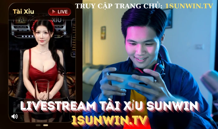 Tài xỉu Sunwin livestream minh bạch và hấp dẫn